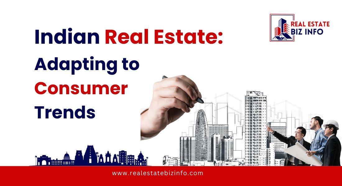 Indian Real Estate Adapting to Consumer Trends